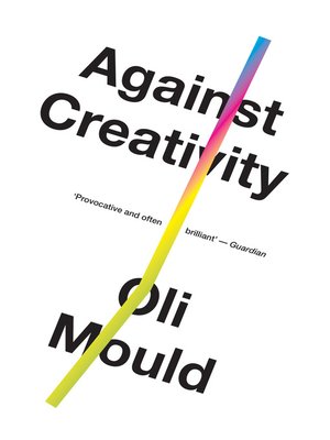 cover image of Against Creativity